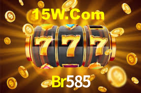 Br585 Bet